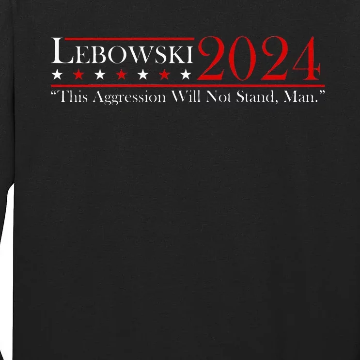 Funny Name Lebowski Political Election Vote 2024 Men Women Tall Long Sleeve T-Shirt