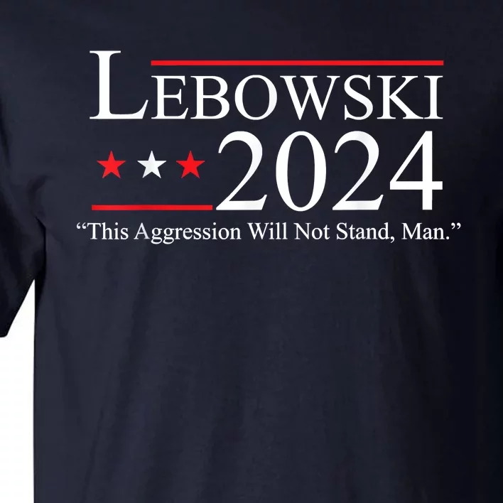 Funny Name Lebowski Political Election Vote 2024 Tall T-Shirt