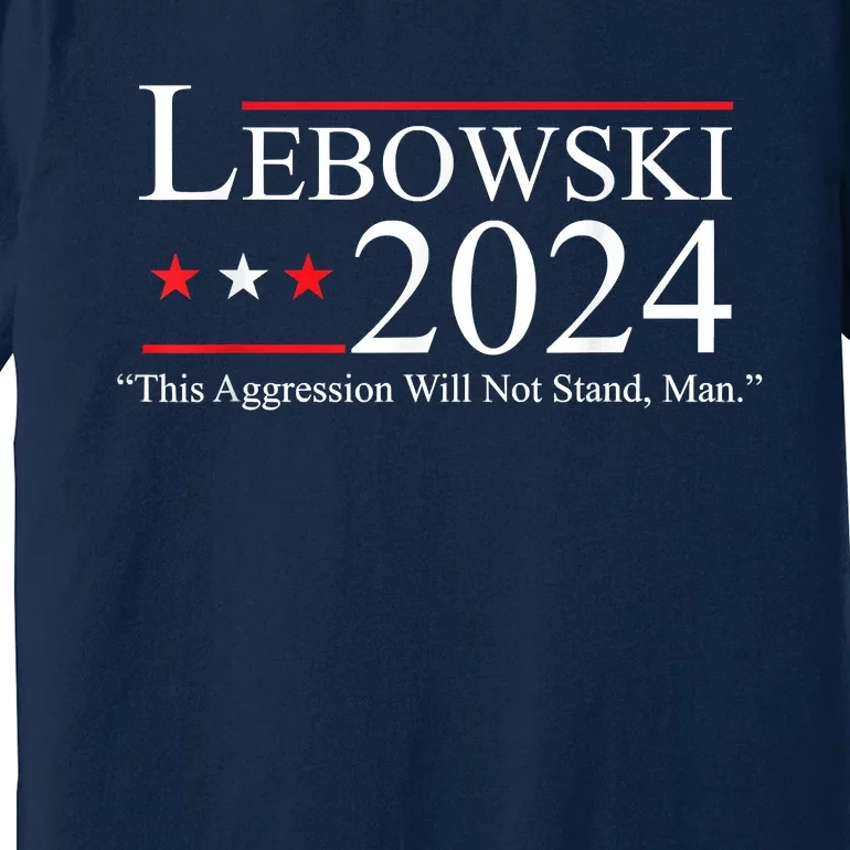 Funny Name Lebowski Political Election Vote 2024 Premium T-Shirt