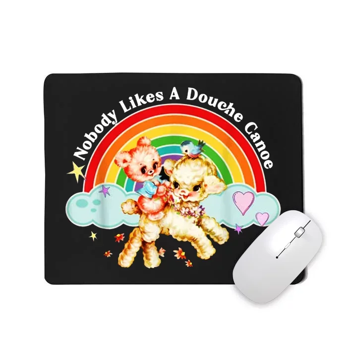 Funny Nobody Likes A Douche Canoe Mousepad