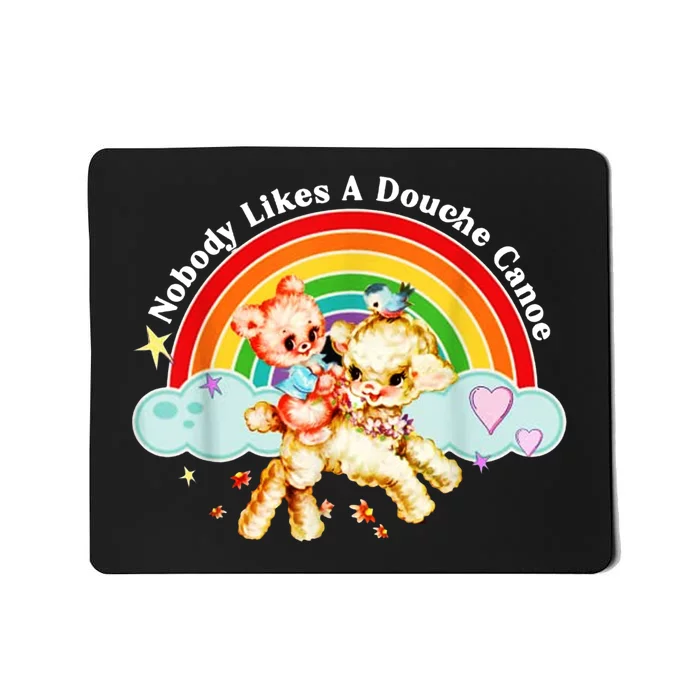 Funny Nobody Likes A Douche Canoe Mousepad