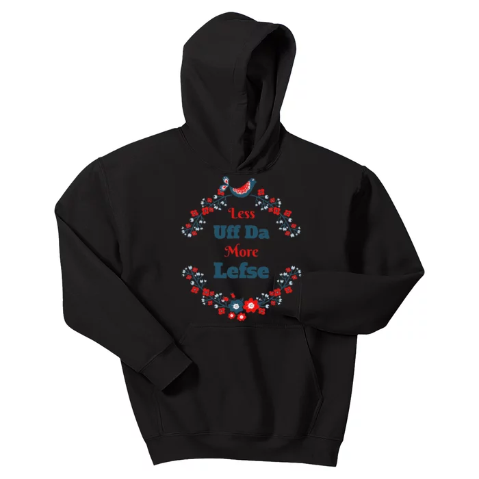 Funny Norwegian Less Uff Da More Lefse Midwest Kids Hoodie