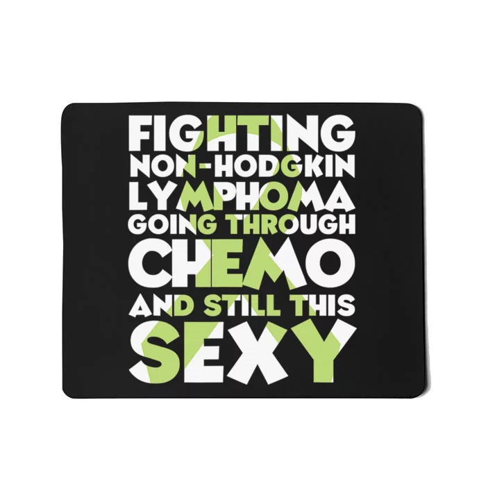 Fighting Non-Hodgkin Lymphoma Going Through Chemo Still Sexy Mousepad