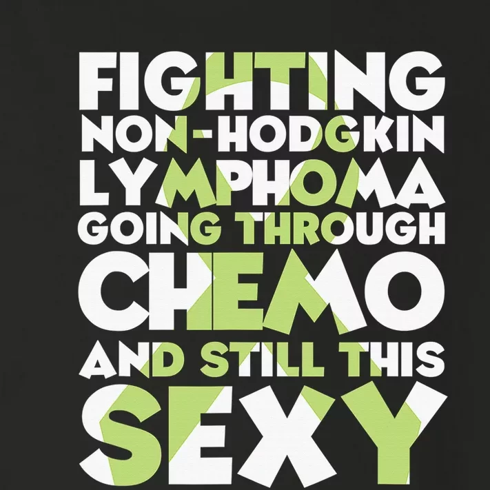 Fighting Non-Hodgkin Lymphoma Going Through Chemo Still Sexy Toddler Long Sleeve Shirt