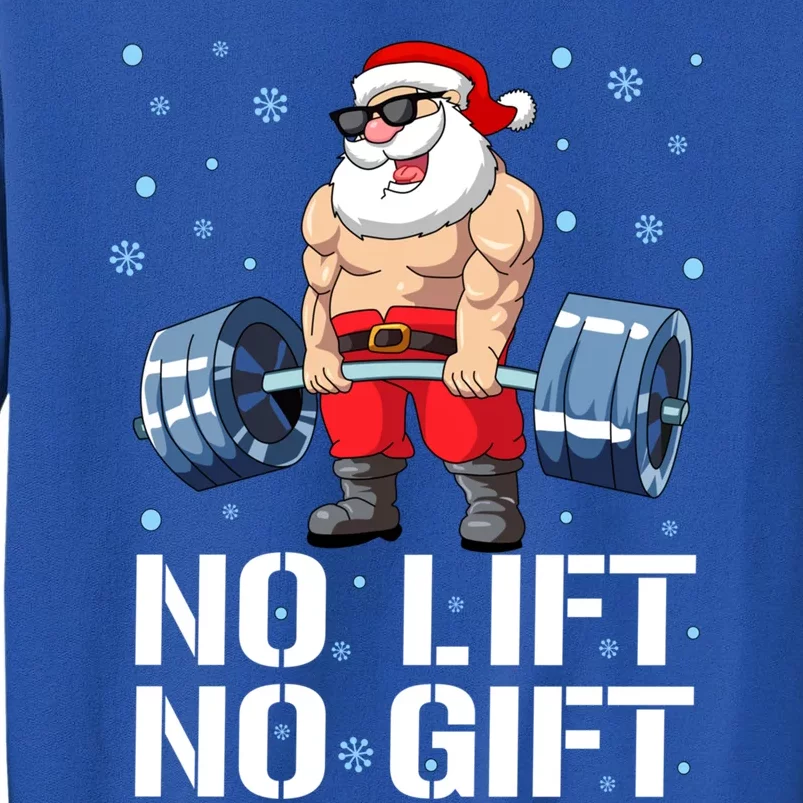 Funny No Lift No Gift Santa Gym Fitness Christmas Meaningful Gift Tall Sweatshirt