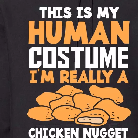 Funny Nugget Lover Human Costume Funny Chicken Nugget Premium Hoodie