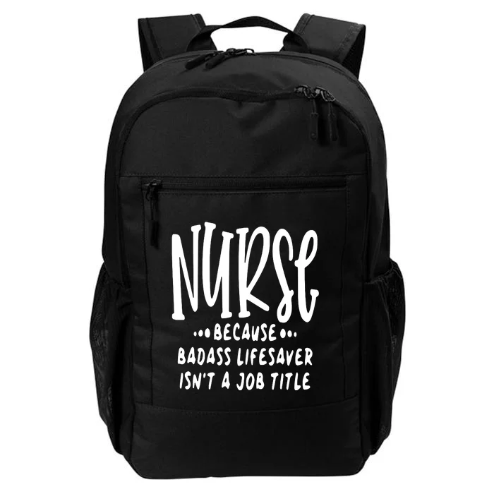 Funny Nurse Life Quote Daily Commute Backpack