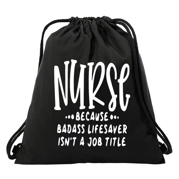 Funny Nurse Life Quote Drawstring Bag