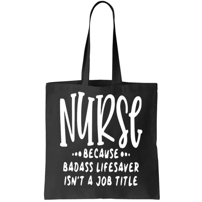 Funny Nurse Life Quote Tote Bag