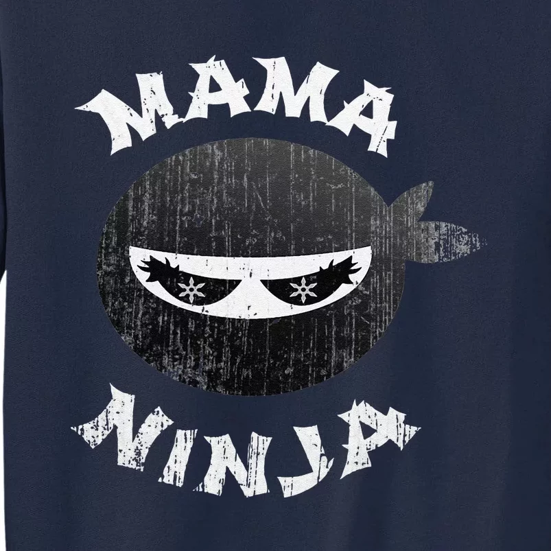 Funny Ninja Mama Multitasking WAHM Baby Birthday New Mom Tall Sweatshirt