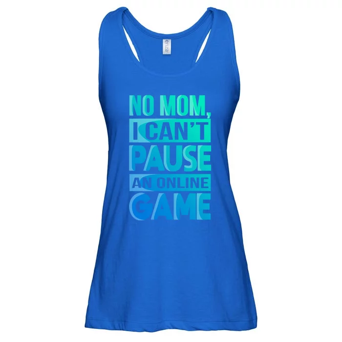 Funny No Mom I Cant Pause An Online Game Video Gamer Gift Ladies Essential Flowy Tank