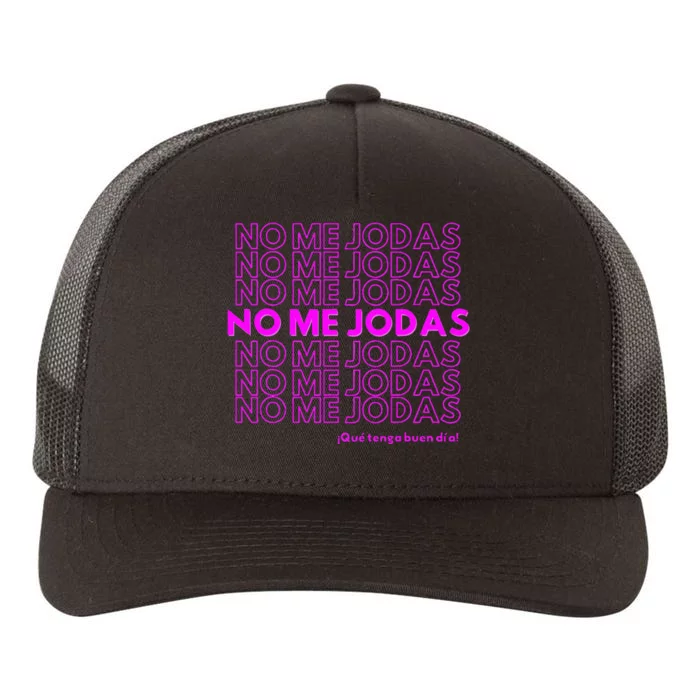 Funny No Me Jodas Latina Yupoong Adult 5-Panel Trucker Hat