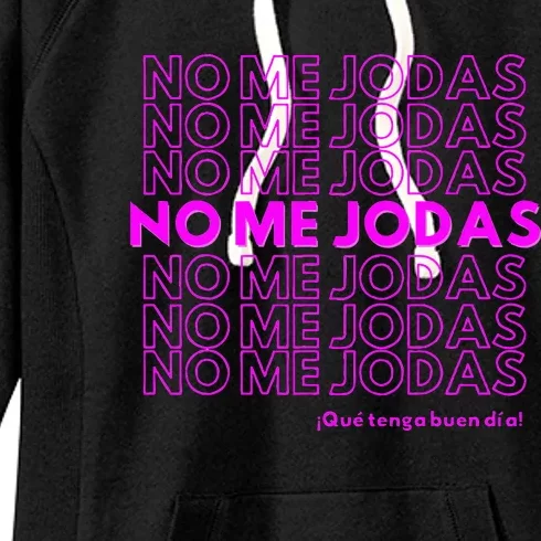 Funny No Me Jodas Latina Women's Fleece Hoodie