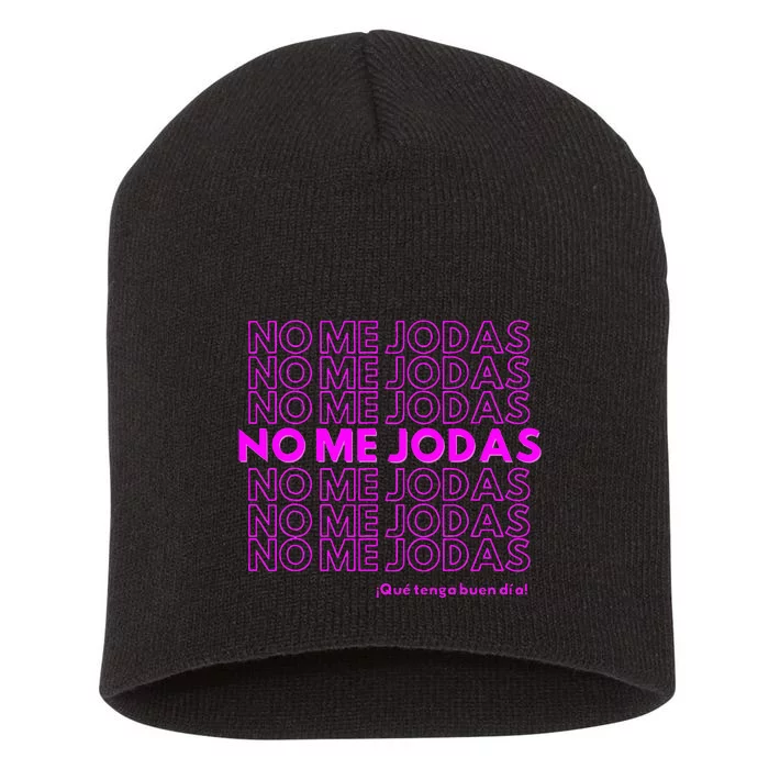 Funny No Me Jodas Latina Short Acrylic Beanie