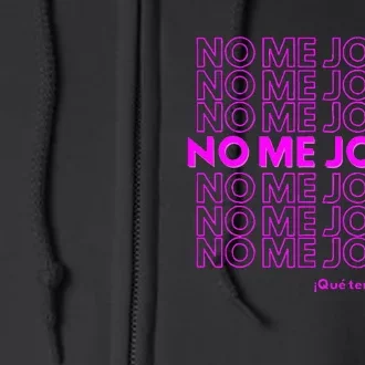 Funny No Me Jodas Latina Full Zip Hoodie