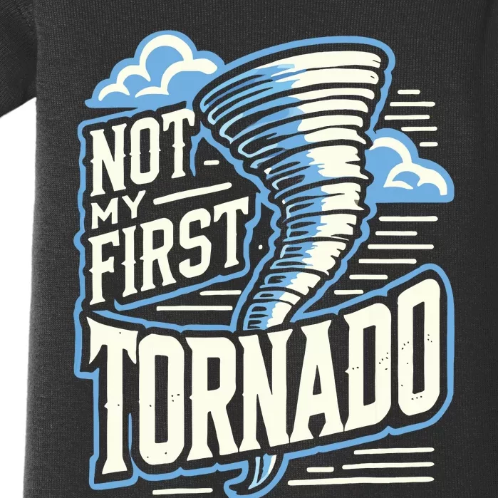 Funny Not My First Tornado Retro Storm Chaser Baby Bodysuit