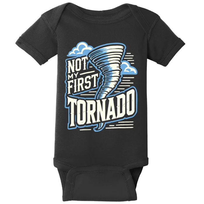 Funny Not My First Tornado Retro Storm Chaser Baby Bodysuit