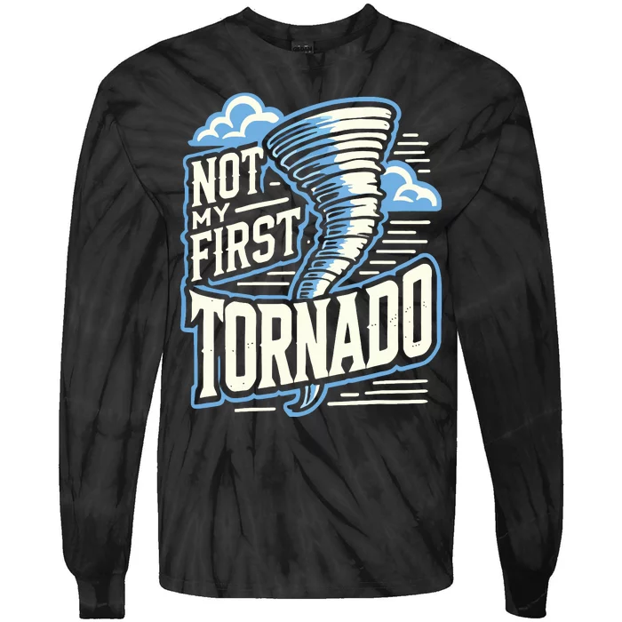 Funny Not My First Tornado Retro Storm Chaser Tie-Dye Long Sleeve Shirt