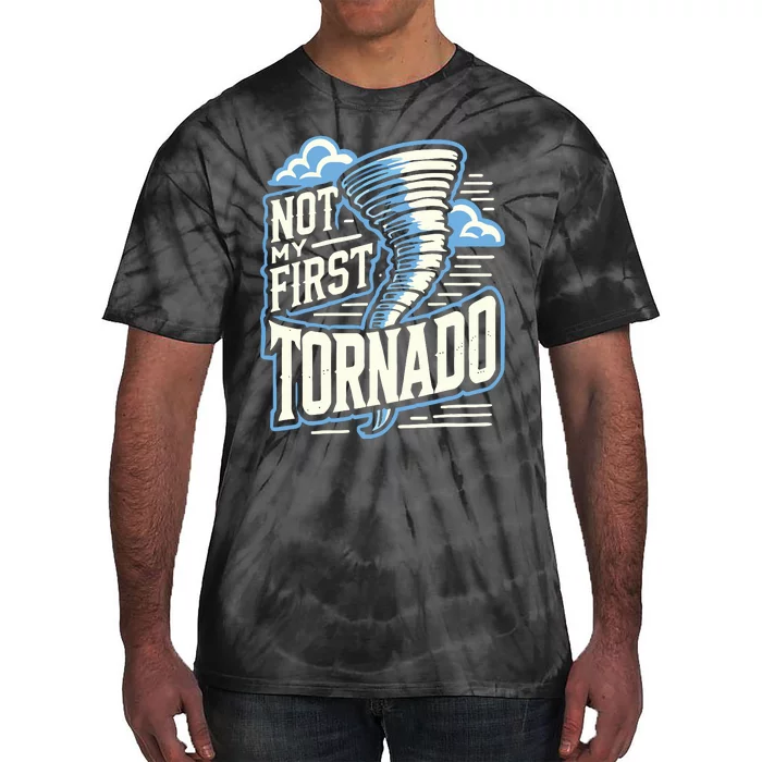 Funny Not My First Tornado Retro Storm Chaser Tie-Dye T-Shirt