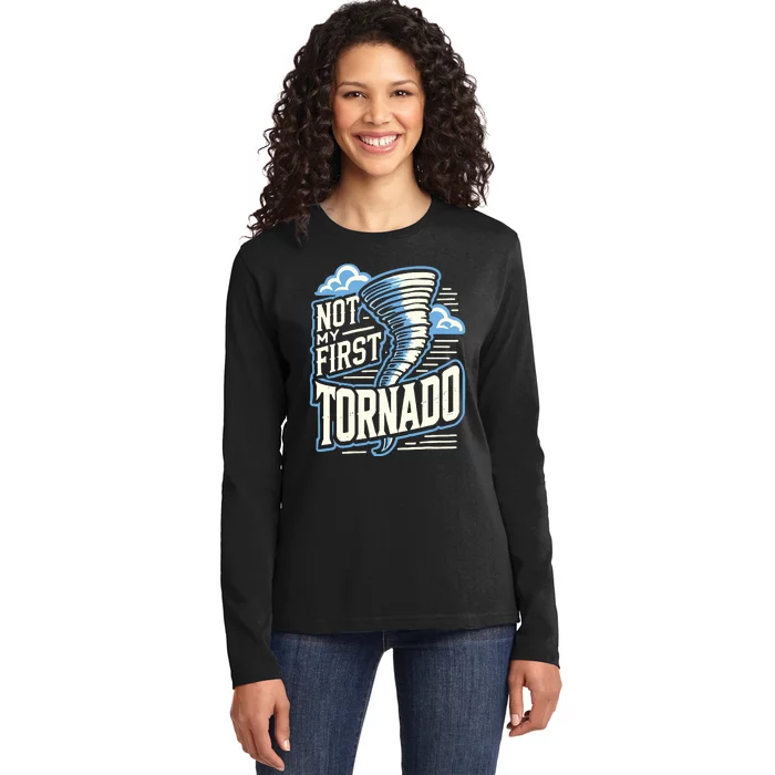 Funny Not My First Tornado Retro Storm Chaser Ladies Long Sleeve Shirt