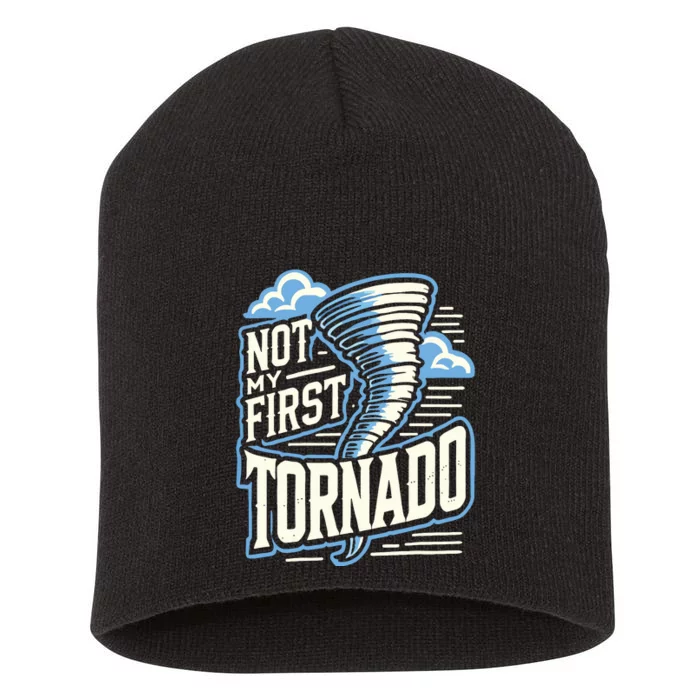 Funny Not My First Tornado Retro Storm Chaser Short Acrylic Beanie