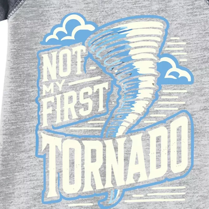 Funny Not My First Tornado Retro Storm Chaser Infant Baby Jersey Bodysuit