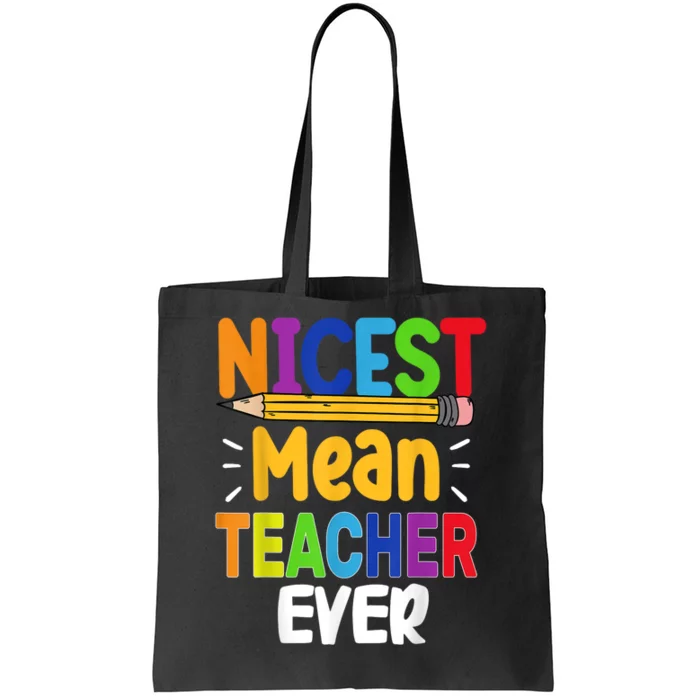 Funny Nicest Mean Teacher Ever Teacher Back To School Tote Bag