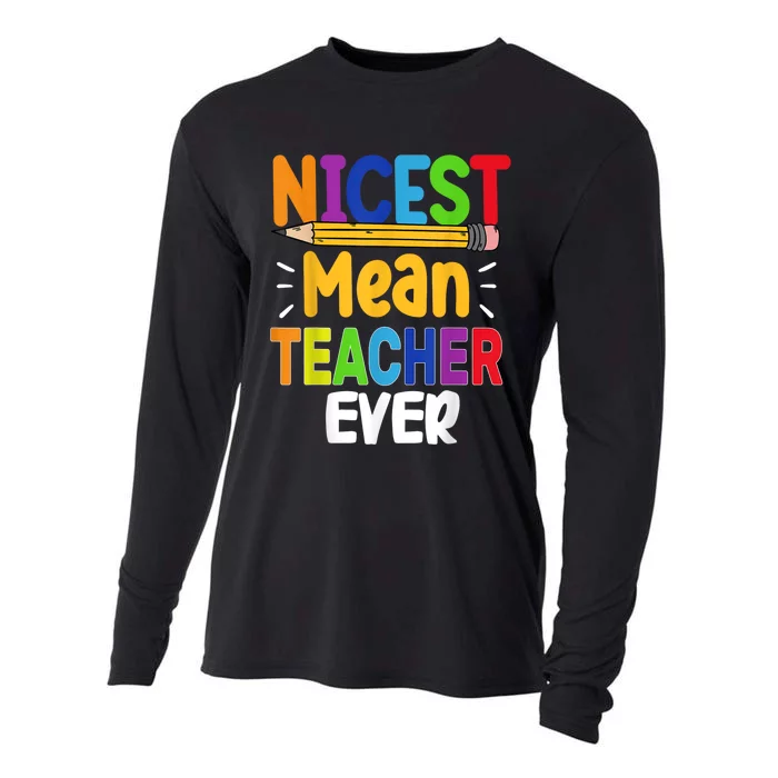 Funny Nicest Mean Teacher Ever Teacher Back To School Cooling Performance Long Sleeve Crew