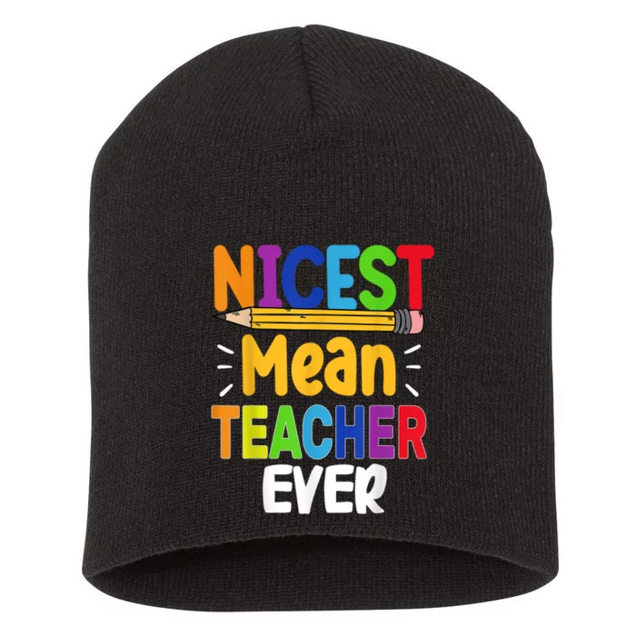 Funny Nicest Mean Teacher Ever Teacher Back To School Short Acrylic Beanie