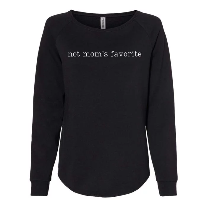 Funny Not MomS Favorite Daughter Trendy Favorite Childss Womens California Wash Sweatshirt