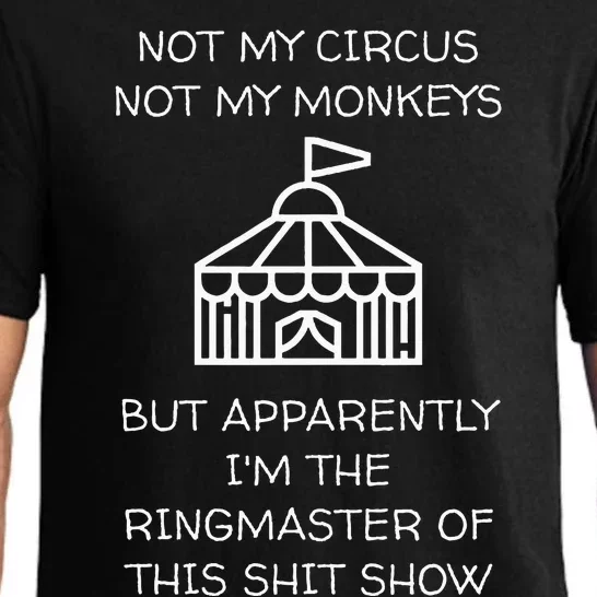 Funny Not My Circus Not My Monkeys Ringmaster Shitshow Pajama Set