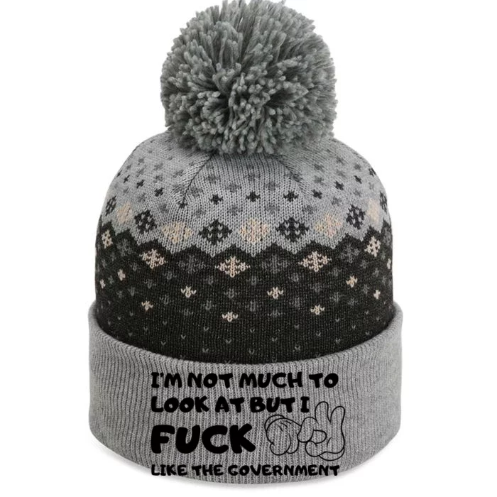 Funny Not Much To Look At But Fuck Like Government The Baniff Cuffed Pom Beanie