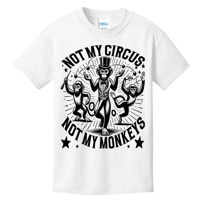 Funny Not My Circus Not My Monkeys Kids T-Shirt