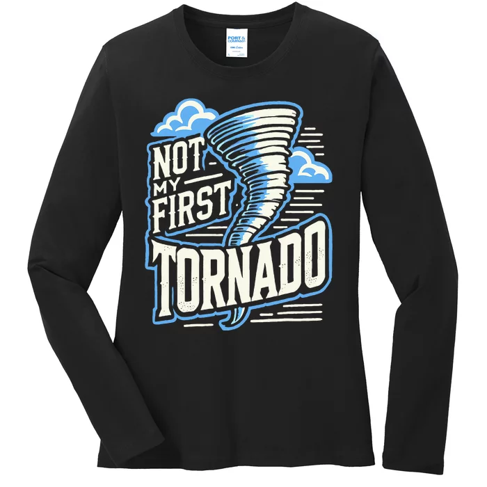 Funny Not My First Tornado Retro Storm Chaser Ladies Long Sleeve Shirt