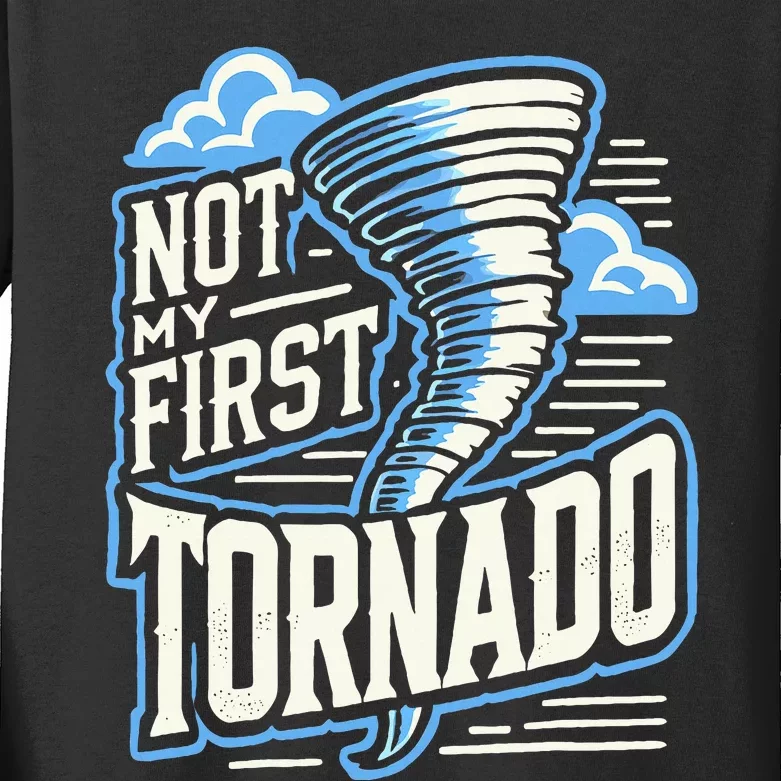 Funny Not My First Tornado Retro Storm Chaser Kids Long Sleeve Shirt