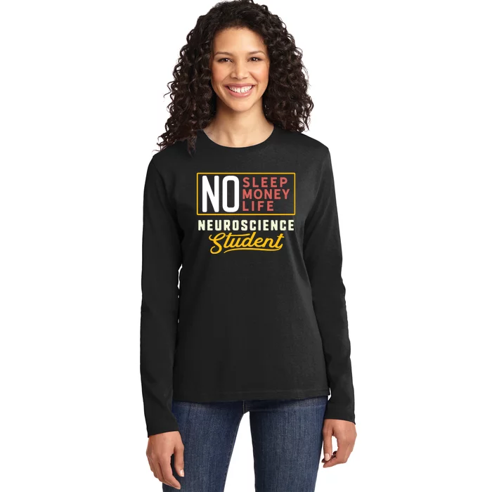 Funny Neuroscience Major Student Graduation Gift Ladies Long Sleeve Shirt