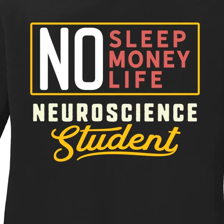 Funny Neuroscience Major Student Graduation Gift Ladies Long Sleeve Shirt