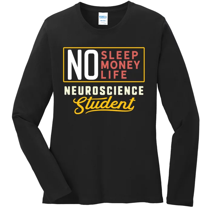 Funny Neuroscience Major Student Graduation Gift Ladies Long Sleeve Shirt