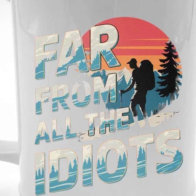 Funny Nature Meme Far From All The Idiots Funny Hiking Memes Front & Back Beer Stein