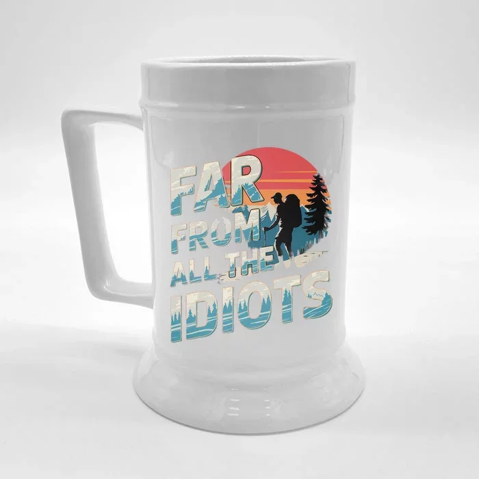 Funny Nature Meme Far From All The Idiots Funny Hiking Memes Front & Back Beer Stein