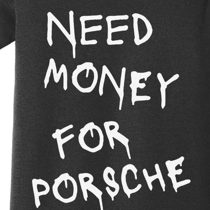 Funny Need Money For Porsche Baby Bodysuit