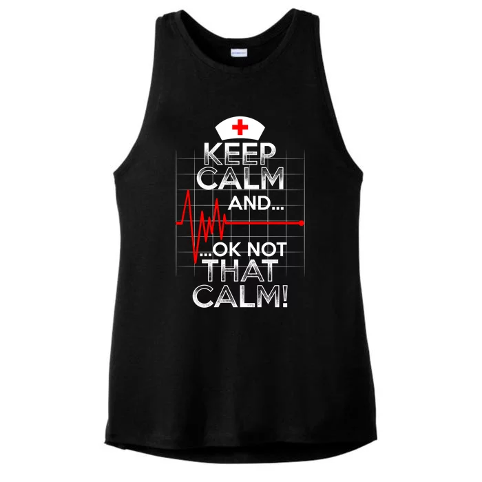 Funny Nurse Meaningful Gift Keep Calm Not That Calm Flatline Heart Ladies Tri-Blend Wicking Tank