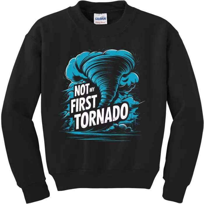 Funny Not My First Tornado Storm Seeker Kids Sweatshirt