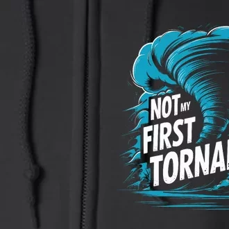 Funny Not My First Tornado Storm Seeker Full Zip Hoodie