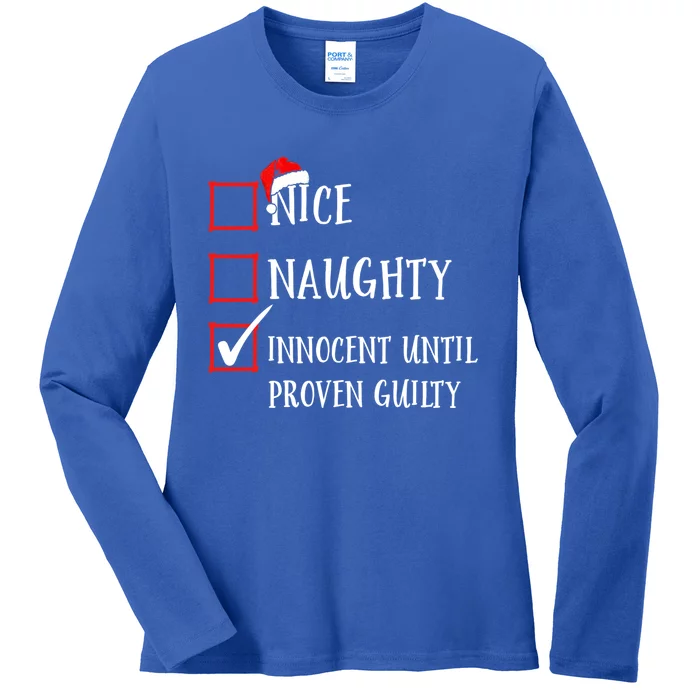 Funny Nice Naughty Innocent Until Proven Guilty List Santa Gift Ladies Long Sleeve Shirt