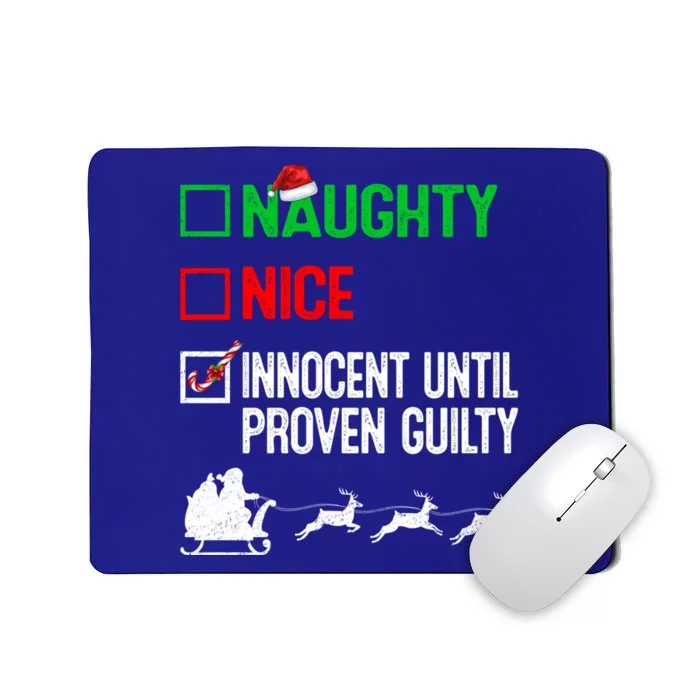 Funny Nice Naughty Innocent Until Proven Guilty Xmas Gift Mousepad