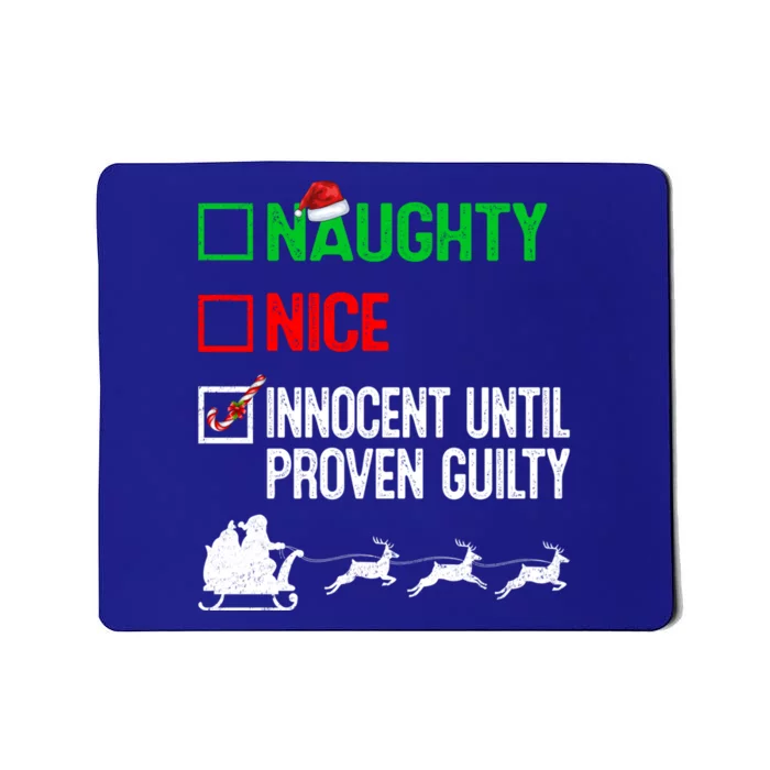 Funny Nice Naughty Innocent Until Proven Guilty Xmas Gift Mousepad