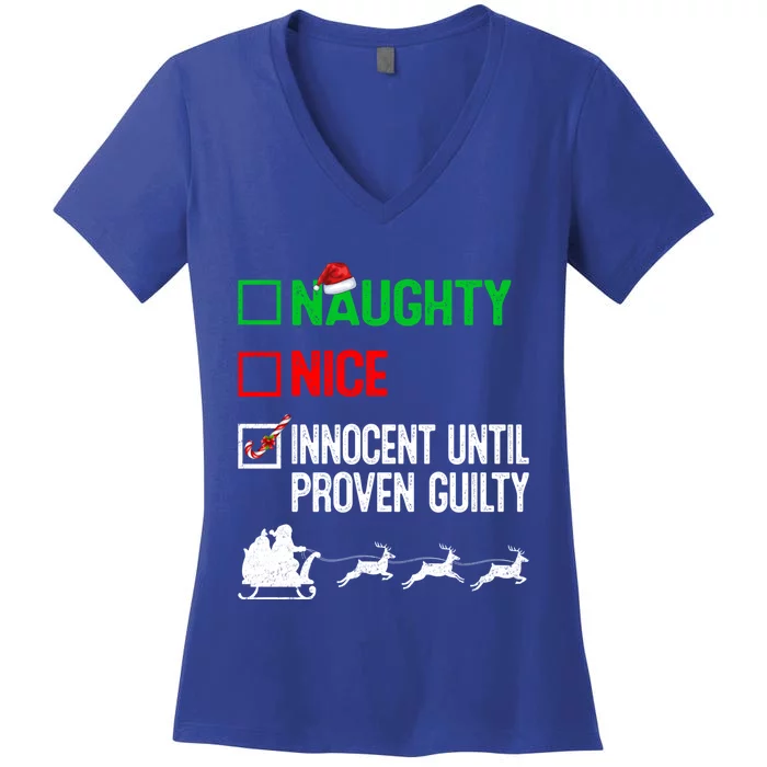 Funny Nice Naughty Innocent Until Proven Guilty Xmas Gift Women's V-Neck T-Shirt