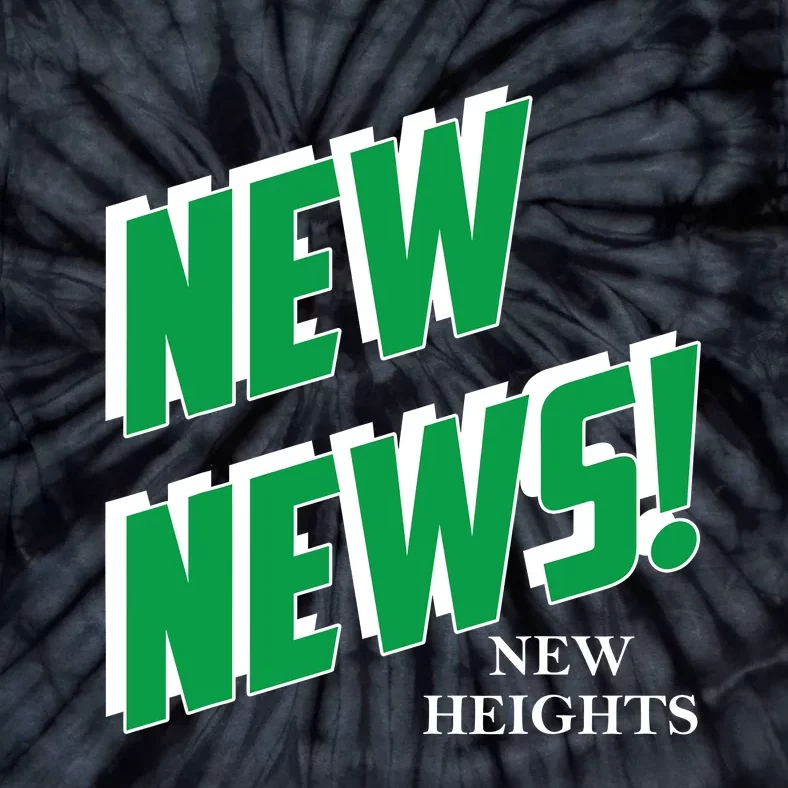 Funny New News New Heights Tie-Dye T-Shirt