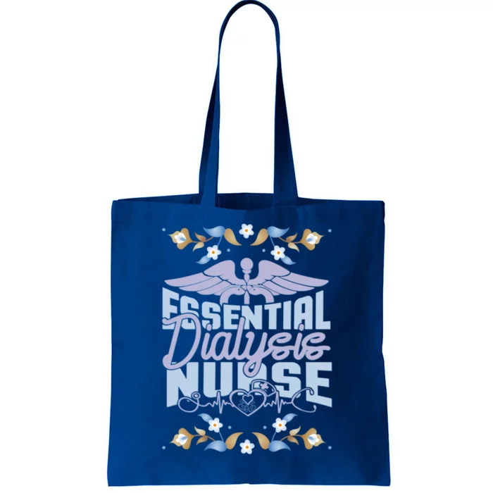 Floral Nephrology Nurse With Quote Essential Dialysis Nurse Gift Tote Bag